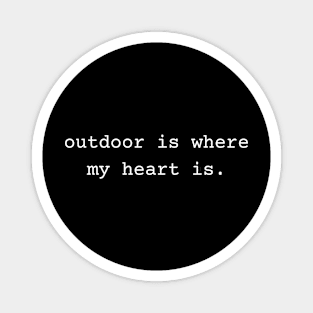 Outdoor is Where My Heart Is Magnet